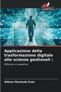 bokomslag Applicazione della trasformazione digitale alle scienze gestionali