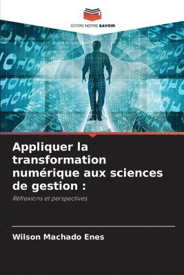 bokomslag Appliquer la transformation numrique aux sciences de gestion