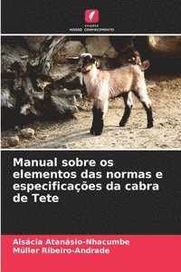 bokomslag Manual sobre os elementos das normas e especificaes da cabra de Tete