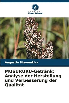 bokomslag MUSURURU-Getrnk; Analyse der Herstellung und Verbesserung der Qualitt