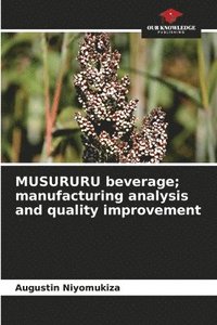 bokomslag MUSURURU beverage; manufacturing analysis and quality improvement