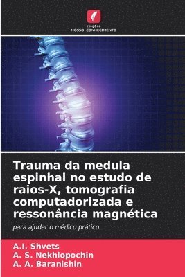 Trauma da medula espinhal no estudo de raios-X, tomografia computadorizada e ressonncia magntica 1