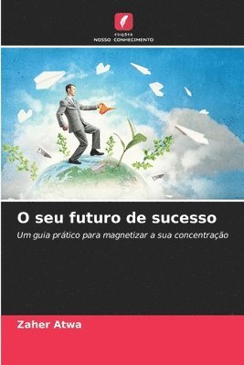 bokomslag O seu futuro de sucesso