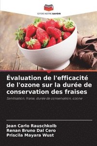 bokomslag valuation de l'efficacit de l'ozone sur la dure de conservation des fraises