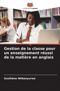 bokomslag Gestion de la classe pour un enseignement russi de la matire en anglais