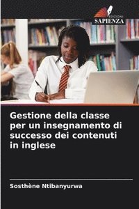 bokomslag Gestione della classe per un insegnamento di successo dei contenuti in inglese