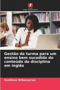 bokomslag Gesto da turma para um ensino bem sucedido do contedo da disciplina em ingls