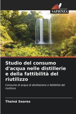 bokomslag Studio del consumo d'acqua nelle distillerie e della fattibilit del riutilizzo