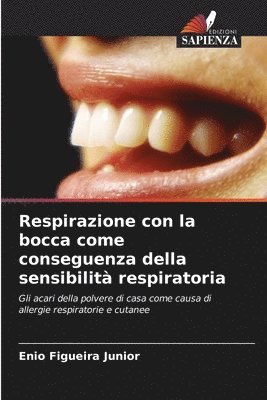 Respirazione con la bocca come conseguenza della sensibilità respiratoria