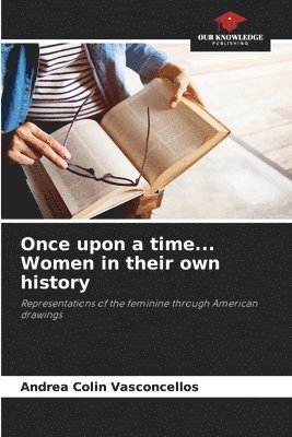 bokomslag Once upon a time... Women in their own history