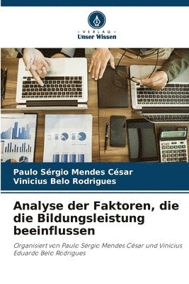 bokomslag Analyse der Faktoren, die die Bildungsleistung beeinflussen