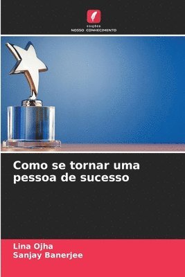 Como se tornar uma pessoa de sucesso 1