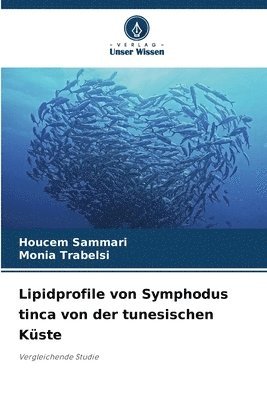 bokomslag Lipidprofile von Symphodus tinca von der tunesischen Kste