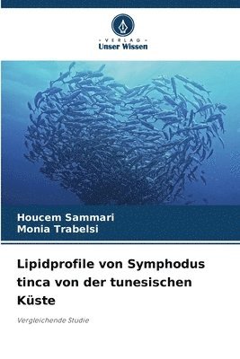Houcem Sammari, Monia Trabelsi - Lipidprofile von Symphodus tinca von der tunesischen Küste, Häftad