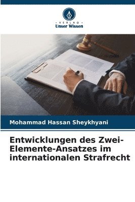 bokomslag Entwicklungen des Zwei-Elemente-Ansatzes im internationalen Strafrecht