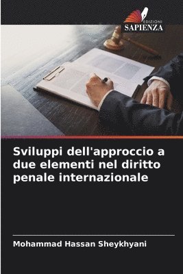 bokomslag Sviluppi dell'approccio a due elementi nel diritto penale internazionale