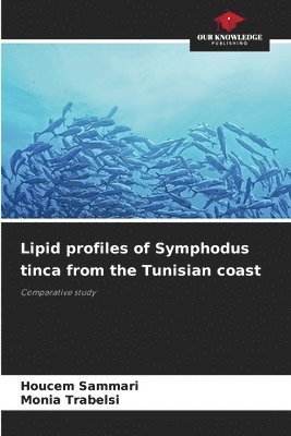 bokomslag Lipid profiles of Symphodus tinca from the Tunisian coast