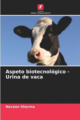 Naveen Sharma - Aspeto biotecnológico - Urina de vaca, Häftad
