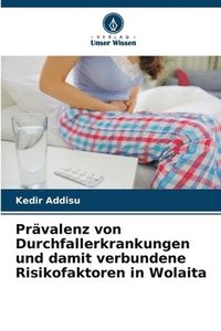 bokomslag Prvalenz von Durchfallerkrankungen und damit verbundene Risikofaktoren in Wolaita