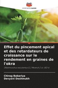 bokomslag Effet du pincement apical et des retardateurs de croissance sur le rendement en graines de l'okra