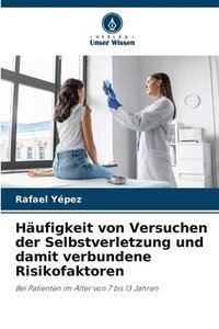 bokomslag Hufigkeit von Versuchen der Selbstverletzung und damit verbundene Risikofaktoren