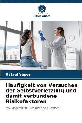 bokomslag Häufigkeit von Versuchen der Selbstverletzung und damit verbundene Risikofaktoren