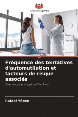 bokomslag Frquence des tentatives d'automutilation et facteurs de risque associs