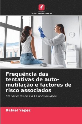 bokomslag Frequncia das tentativas de auto-mutilao e factores de risco associados