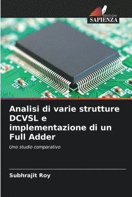 bokomslag Analisi di varie strutture DCVSL e implementazione di un Full Adder