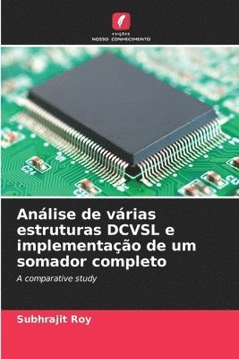Subhrajit Roy - Análise de várias estruturas DCVSL e implementação de um somador completo, Häftad