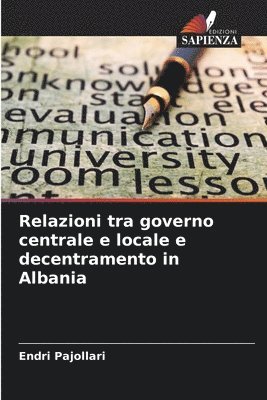 Relazioni tra governo centrale e locale e decentramento in Albania