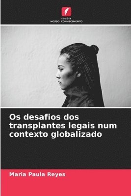 bokomslag Os desafios dos transplantes legais num contexto globalizado