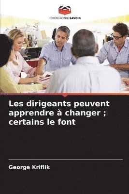 Les dirigeants peuvent apprendre  changer; certains le font 1