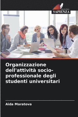 bokomslag Organizzazione dell'attivit socio-professionale degli studenti universitari