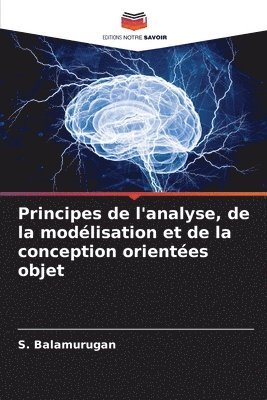 S Balamurugan, S. Balamurugan - Principes de l'analyse, de la modélisation et de la conception orientées objet, Häftad