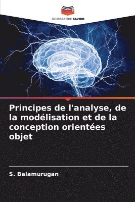 Principes de l'analyse, de la modlisation et de la conception orientes objet 1