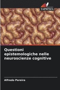 bokomslag Questioni epistemologiche nelle neuroscienze cognitive