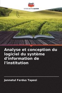 bokomslag Analyse et conception du logiciel du systme d'information de l'institution