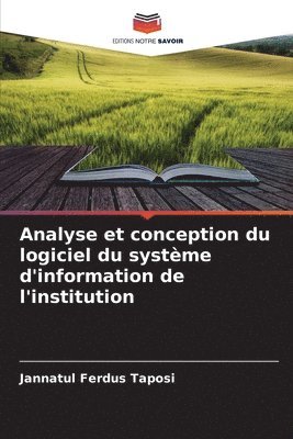 Analyse et conception du logiciel du système d'information de l'institution