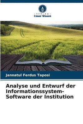 bokomslag Analyse und Entwurf der Informationssystem-Software der Institution