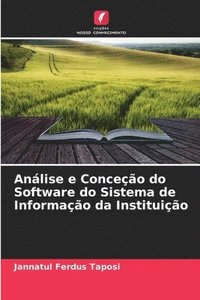 bokomslag Anlise e Conceo do Software do Sistema de Informao da Instituio