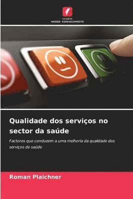 bokomslag Qualidade dos servios no sector da sade