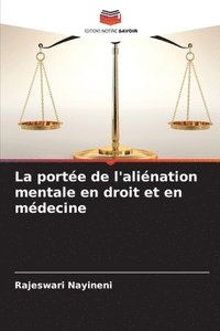 bokomslag La porte de l'alination mentale en droit et en mdecine