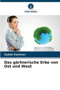 bokomslag Das grtnerische Erbe von Ost und West