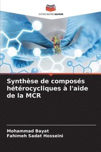 bokomslag Synthse de composs htrocycliques  l'aide de la MCR