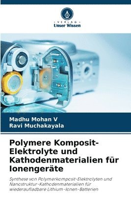 bokomslag Polymere Komposit-Elektrolyte und Kathodenmaterialien fr Ionengerte