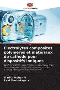 bokomslag Electrolytes composites polymres et matriaux de cathode pour dispositifs ioniques