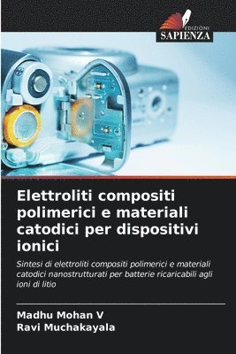 bokomslag Elettroliti compositi polimerici e materiali catodici per dispositivi ionici