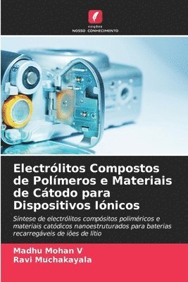 bokomslag Electrlitos Compostos de Polmeros e Materiais de Ctodo para Dispositivos Inicos