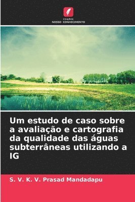 Um estudo de caso sobre a avaliao e cartografia da qualidade das guas subterrneas utilizando a IG 1